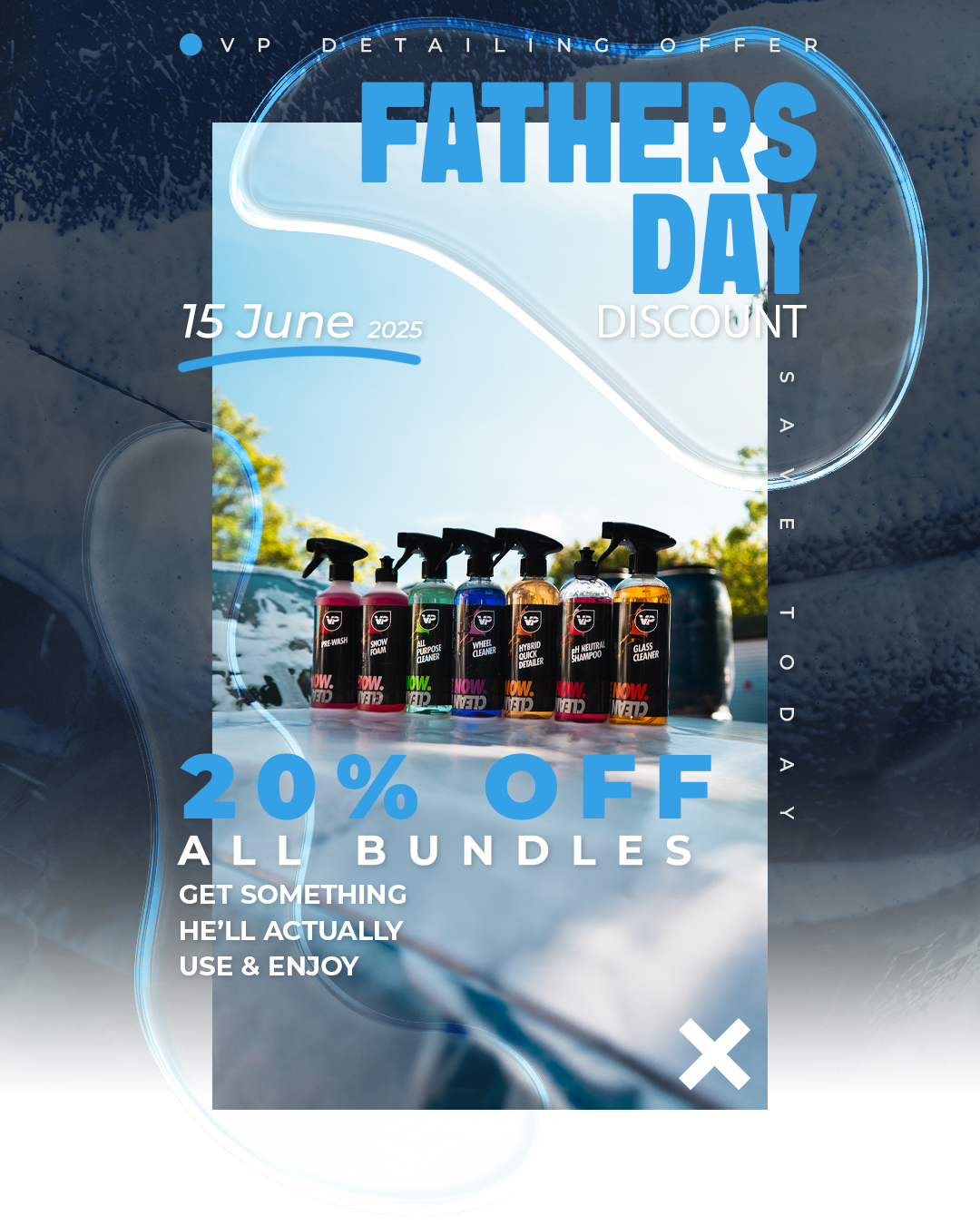 vp detailing fathers day discount offer 20% off all bundles get something he'll actually use & enjoy 